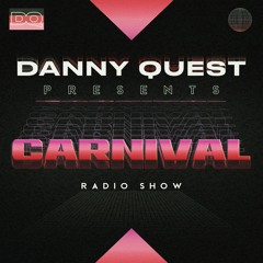 Danny Quest - Carnival Radio #1 (Including Guestmix By Guz)