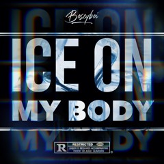 Ice On My Body