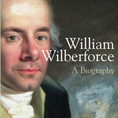 Kindle⚡online✔PDF William Wilberforce: A Biography