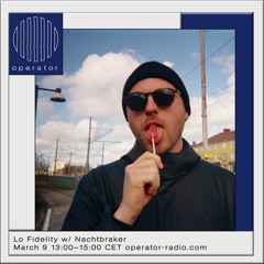 Nachtbraker live for Lo-fidelity @ Operator Radio 09-03-2021