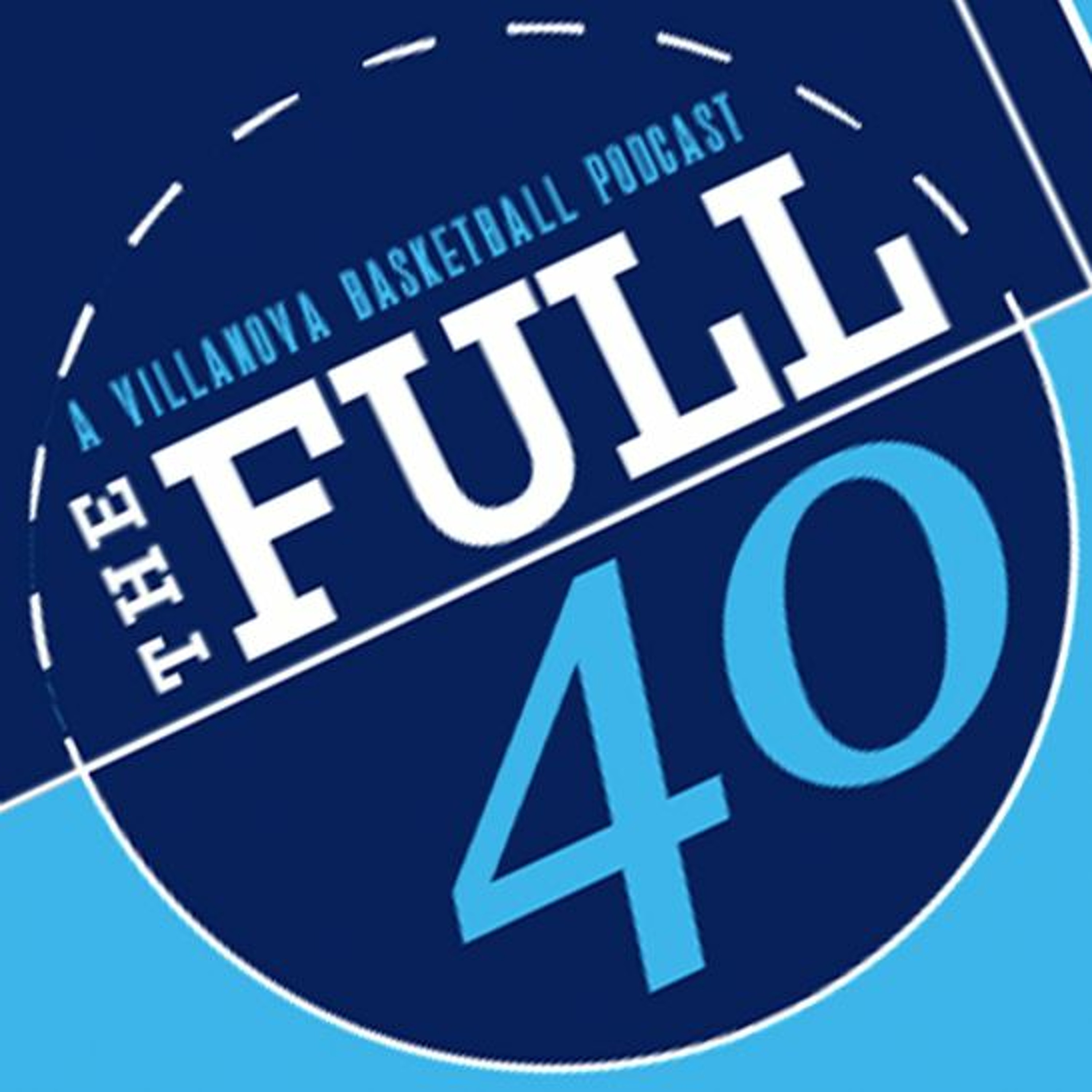 The Full 40 - A Villanova Basketball Podcast