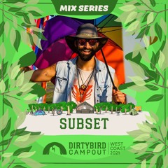 Dirtybird Campout 2021 Mix Series: Subset