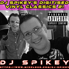 DJ Spikey's Digitised Vinyl Classics 2!