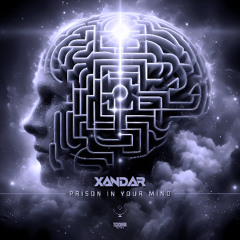 Xandar - Prison in Your Mind   | Out now [ Techsafari records ]