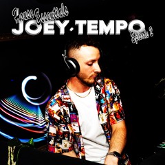 Joey Tempos House Essentials: Episode 2