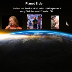 Planet Erde_Online Jam Session  With Andy Steinbeck And  Friends    Swiss German