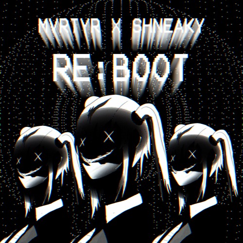 MVRTYR  X SHNEAKY ~ RE:BOOT