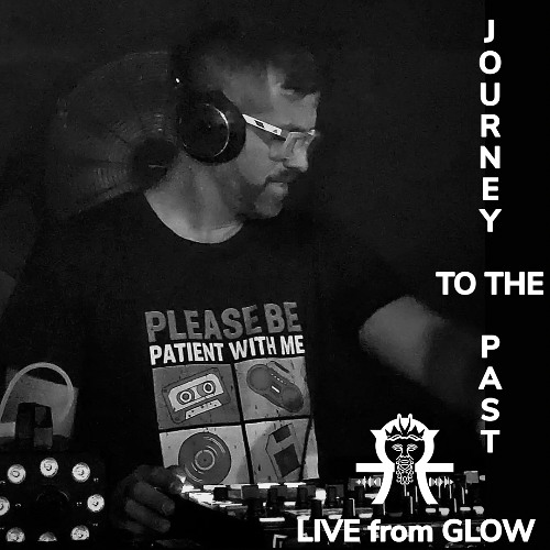 Journey To The Past 1990s Clubland LIVE from GLOW by DJ Michael Hades
