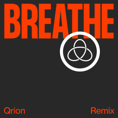 Breathe (Qrion Remix) [feat. Astrid S]