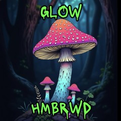 HMBRWD - Glow (Original Mix)