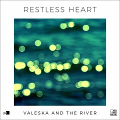 Valeska and the River - Restless Heart