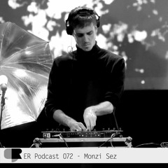 ER Podcast 072 - Monzi Sez