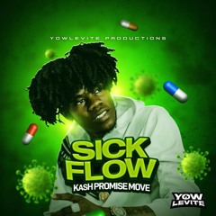 Kash Promise Move - Sick Flow (Raw) [Sick Flow Riddim]
