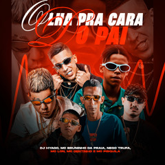 Olha Pra Cara Do Pai (feat. DJ Hyago & MC Lon)