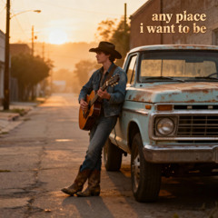 "Any Place I Want To Be" - Dolton Blake (Original Song)**