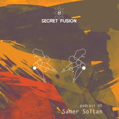 Secret Fusion Podcast Nr.: 40 - Samer Soltan