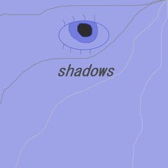 shadows