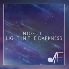 NoGutt - Light In The Darkness