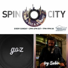 Goz & Iry Sabir - Spin City Ep, 283