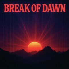 Break of Dawn