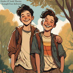 Drake & Josh Theme (LaughTrax Reboot)