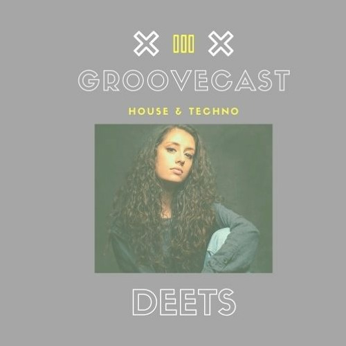 Groovecast 15 - DEETS