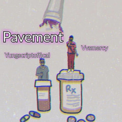 Pavement Yung Script x Vvsmercy