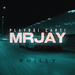 Playboi Carti - PHILLY (MRJay Remix)