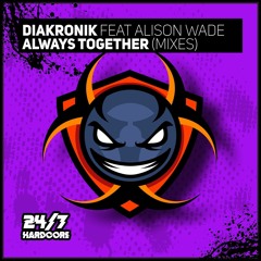Diakronik Feat. Alison Wade - Always Together (Daniel Seven Remix) - Preview