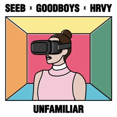 Unfamiliar Feat. Goodboys & HRVY (JAGGE Remix)