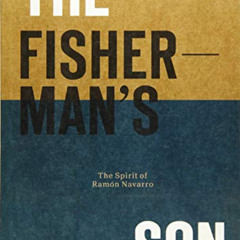 View KINDLE ✏️ The Fisherman's Son: The Spirit of Ramon Navarro by  Chris Malloy [EBO