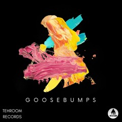 Rezák - Goosebumps [Tehroom Records]