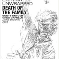 READ EBOOK 💌 Batman Unwrapped: Death of the Family by Scott Snyder,Greg Capullo [EPU