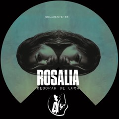 ROSALIA - Deborah De Luca