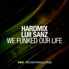 We Funked Our Life (Hardmix Reswing Instrumental)