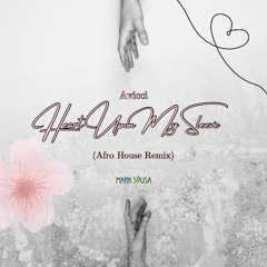 Avicci - Heart Upon My Sleeve (Afro House Remix)