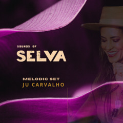 SELVA (JU CARVALHO SET) - MELODIC