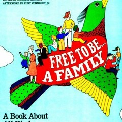 [Read] Online Free to Be...a Family: A Book About All Kinds of Belonging BY : Marlo Thomas