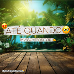 Até Quando