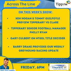 Tipperary vs Clare preview - Across The Line May 9th 2025