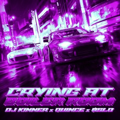 DJ KINNER x QUINCE x ØSLO - CRYING AT BOILER ROOM
