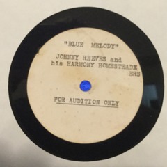 Johnny Reeves and his Harmony Homesteaders - Blue Melody (acetate)