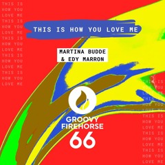 This Is How You Love Me (Original Mix)