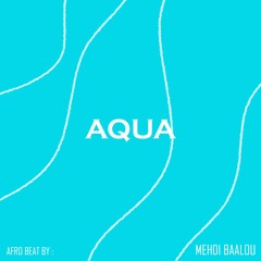 Aqua - Mehdi Baalou (Afro Beat)