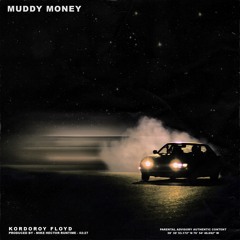 Muddy Money [Prod Mike. Hector]