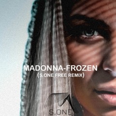 MADONNA - FROZEN (S.ONE FREE REMIX)