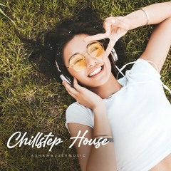 Chillstep House - Modern Upbeat and Uplifting Background Music Instrumental (FREE DOWNLOAD)