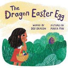 [DOWNLOAD] KINDLE 💕 The Dragon Easter Egg (Lucy's Adventures) by  Didi Dragon &  Mar
