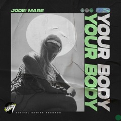 Jodie Mare - Your Body | OUT NOW