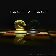 Face To Face (Instrumental) produced by Phucka Yu